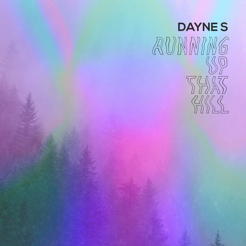 Dayne S - Running up That Hill [KAL102]